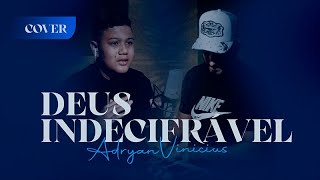 Deus Indecifrável  Cantor Adryan Vinicius  Cover [upl. by Ytsenoh]