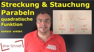 Parabel  quadratische Funktion  Streckung und Stauchung  einfach erklärt  Lehrerschmidt [upl. by Rebe]