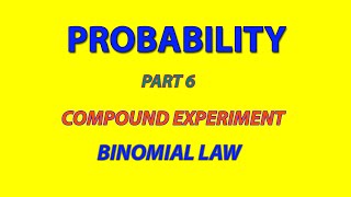 PROBABILITY  PART 6  BINOMIAL LAW [upl. by Assirt]