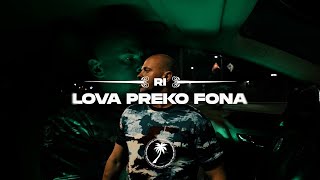 RI  LOVA PREKO FONA Official Video [upl. by Kahn327]