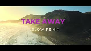 Slow Remix  Take Away The  Chainsmokers ILLENIUM ▏Ewon Musik [upl. by Reitman]