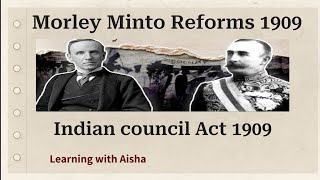 Morley Minto Reforms 1909  Government of India Act 1909  history olevel olevelexam [upl. by Notnilk746]