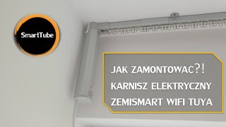 Jak zamontować karnisz elektryczny ZEMISMART na WiFi Tuya Montaż szyny łatwizna [upl. by Terryn]