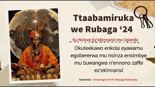 TTAABAMIRUKA WE RUBAGA 24 Highlights Okuteesa ku nkola eyawamu mu Nsinza yEkinnansi  Buganda [upl. by Ogait]