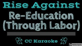 Rise Against • ReEducation Through Labor CC Karaoke Instrumental Lyrics [upl. by Sirrap]