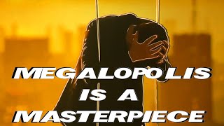 Megalopolis is a Masterpiece [upl. by Anallese47]