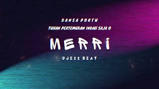 Dansa Portu Merri quotTuhan Pertemukanquot  Remix by DJEZZ BEAT [upl. by Jona]