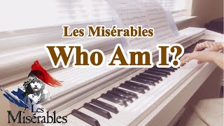 Les Misérables【Who Am I】レ・ミゼラブル｜piano [upl. by Rhine]