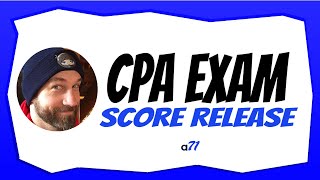 2023 CPA Exam Score Release Dates January  July [upl. by Graces]