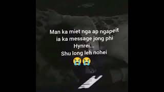 Shu leh noh ei Status lyrics khasi edit [upl. by Harraf]