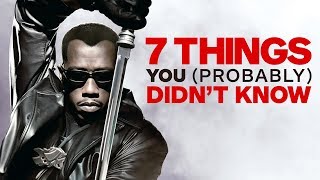 7 Things You Probably Didnt Know About Blade [upl. by Ailisab147]