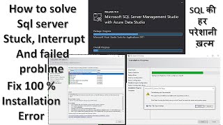 Fix 100 SQL Server Installation problems  Stuck  Interrupt and failed [upl. by Cherice]