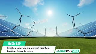 Brookfield Renewable BEP and Microsoft MSFT Sign Global Renewable Energy Agreement [upl. by Lawtun]