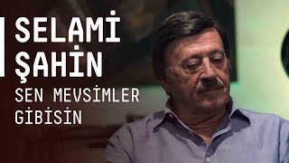 Selami Şahin  Sen Mevsimler Gibisin  akustikhane sesiniac [upl. by Soilissav645]