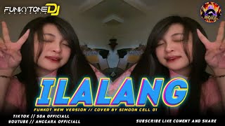 FUNKOT ILALANG  VIRAL TIKTOK TERBARU 2024  BY SIMOON CELL 01 [upl. by Deckert653]