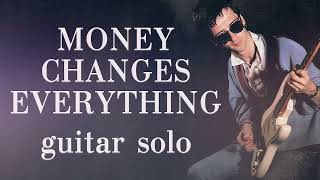 Money Changes Everything Guitar Solo [upl. by Riaj]