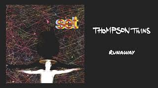 Thompson Twins  Runaway Official Audio [upl. by Esylla]