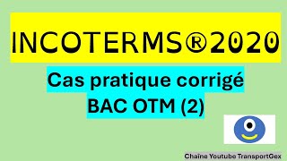 INCOTERMS®2020 cas pratique corrigé 2 [upl. by Zetniuq205]