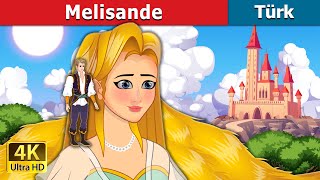 Melisande  Melisande in Turkish  türkçe peri masalları  TurkiyaFairyTales [upl. by Restivo778]