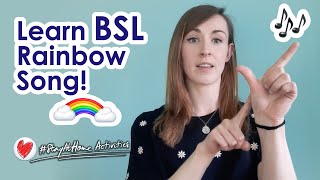 Learn The Rainbow Song in British Sign Language BSL with Aiysha  StayAtHome Activities [upl. by Fabria499]