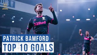 Top 10 goals Patrick Bamford  Leeds United [upl. by Sokcin970]