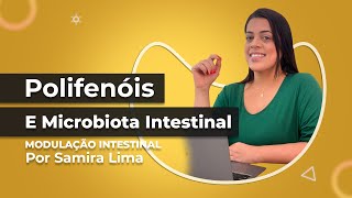 Modulação Intestinal  Polifenóis e Microbiota Intestinal [upl. by Anyahc438]