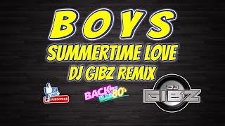 Boys Summertime Love  Dj Gibz Remix  Back to the 80s Disco Remix 2024 [upl. by Tecla]