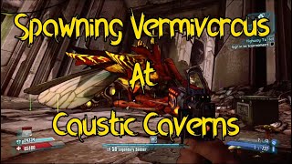 Spawning Vermivorous at Caustic Caverns  Borderlands 2 TVHM [upl. by Budding]