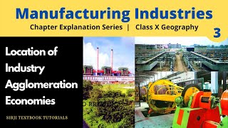 Manufacturing Industries 3  Agglomeration Economies  NCERT Class 10 Geography  By Ajeet Sir [upl. by Giffy842]