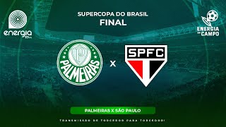 PALMEIRAS X SÃO PAULO  04022024  SUPERCOPA DO BRASIL  AO VIVO [upl. by Ynabla928]