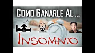 CÓMO GANARLE AL INSOMNIO [upl. by Karoline397]