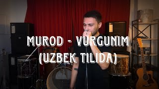 MUROD  Vurgunum uzbek tilida МУРОД  Вургунум Узбек тилида [upl. by Naenaj]