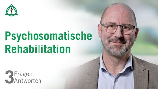 Psychosomatische Rehabilitation 3 Fragen 3 antworten  Asklepios [upl. by Nanerb]