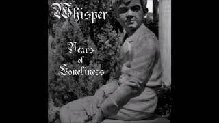 Whisper  Years gone by 2008 w lyrics and credits in description [upl. by Yatnoed]