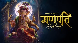 Ganpati Mashup  Naresh Parmar  Ganesh Chaturthi Special  Ganpati Songs Mashup 2023 [upl. by Haimes]