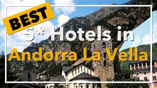 🔴 Best 5 star Hotels in Andorra La Vella Andorra [upl. by Clementas]