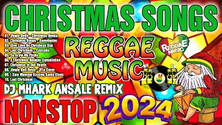 Merry Christmas NONSTOP REGGAE DJ Mhark TOP Reggae Remix Compilation  Reggae Christmas Songs 2024 [upl. by Nafis]