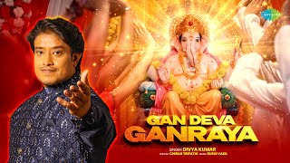 Gan Deva Ganraya  Divya Kumar  Rushi Vakil  गण देवा गणराया  New Ganesh Song 2024 [upl. by Randolph907]