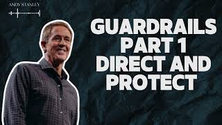 Andy Stanley  Story  Guardrails Part 1 Direct and Protect  Andy Stanley [upl. by Whang298]