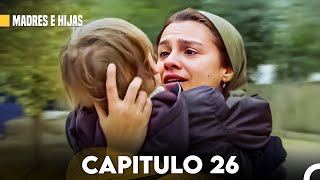 Madres E Hijas Capítulo 26 Doblado En Español  FINAL [upl. by Ayikin]