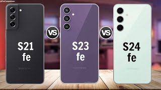 Galaxy S21 Fe vs Galaxy S23 Fe vs Galaxy S24 Fe  Comparison [upl. by Rachele]