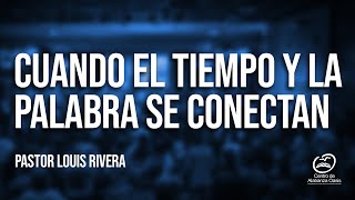 Cuando el Tiempo y laPalabra se conecta  COACH Y PASTOR LOUIS RIVERA [upl. by Christi]