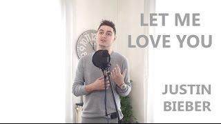 LET ME LOVE YOU  JUSTIN BIEBER amp DJ SNAKE  ETHAN Cover [upl. by Paradies]