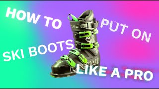 How to put on ski boots like a pro skier [upl. by Myron]