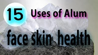 Top 15 Uses of Alum for face skin and health  Benefits of Alum Fitkari powder [upl. by Nnylsoj]