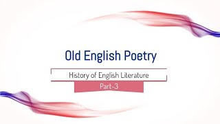 Old English poetry History of English literature Part3 [upl. by Lybis148]