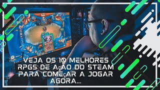 Veja os 10 melhores RPGs de ação do Steam para começar a jogar agora [upl. by Snow]