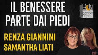 IL BENESSERE PARTE DAI PIEDI  RENZA GIANNINI con SAMANTHA LIATI [upl. by Mathis]