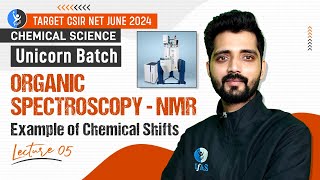 Chemical Shifts Example  Organic NMR Spectroscopy  CSIR NET June 2024  L5 IFAS [upl. by Xavler]