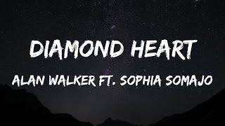 Alan Walker ft Sophia Somajo  Diamond Heart Lyrics [upl. by Anoynek]